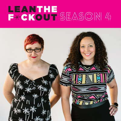 Lean The F*ck Out | Fempreneurs | Women Entrepreneurs | Female Business Owners