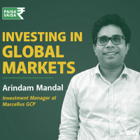 Investing In Global Markets with Arindam Mandal Of Marcellus GCP