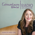 Extraordinary Women Radio With Kami Guildner