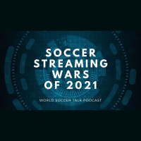 Soccer Streaming Wars of 2021