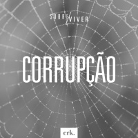Sobre Viver #337 - Corrupção / Ed René Kivitz