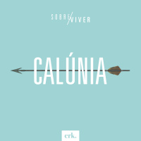 Sobre Viver #309 - Calúnia / Ed René Kivitz