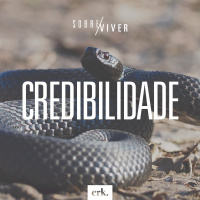 Sobre Viver #304 - Credibilidade / Ed René Kivitz