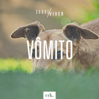 Sobre Viver #318 - Vômito / Ed René Kivitz