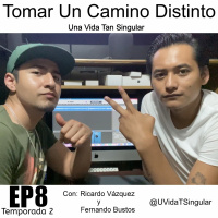 8 | Tomar Un Camino Distinto | Ft.- Fernando Bustos | T2