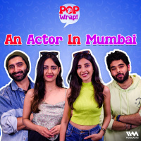 An Actor in Mumbai ft. Suhail Nayyar, Harshita Gaur  Ravina Sharma | Pop Wrap!