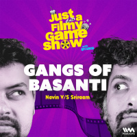 Gangs of Basanti ft. Navin Noronha  Sriraam Padmanabhan | Just A Filmy Game Show