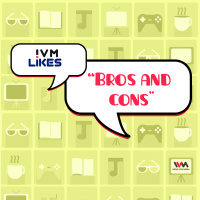 Ep. 39: Bros and Cons