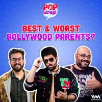 Best and Worst Bollywood Parents? | Pop Wrap!