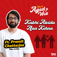 Kabhi Alvida Naa Kehna | Has It Aged Well?