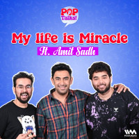 My life is Miracle Ft. Amit Sadh | Pop Talks!