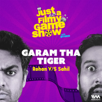 REUPLOAD: Garam Tha Tiger ft. Rohan Joshi  Sahil Shah | Just A Filmy Game Show