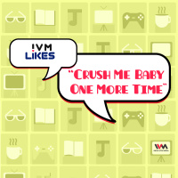 Ep. 40: Crush Me Baby One More Time