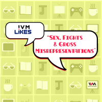 Ep. 18: Sex, Fights  Gross Misrepresentations