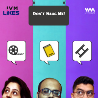 Ep. 59: Dont Naag Me!