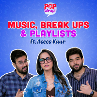 Music, Break ups and Playlists ft. Asees Kaur | Pop Wrap!