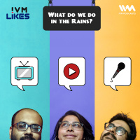 Ep. 132: What we do in the Rains?