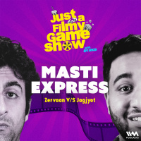 Masti Express ft. Zervaan Bunshah  Jagjyot Singh | Just A Filmy Game Show