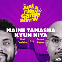 Maine Tamasha Kyun Kiya Ft. Noel Cordeiro  Gaurav Pawar | Just A Filmy Game Show