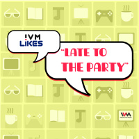 Ep. 03: Late to the Party