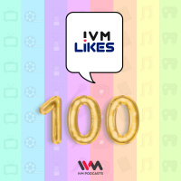 IVM Likes - The 100th Episode