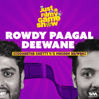 Rowdy Paagal Deewane ft. Siddhartha Shetty  Masoom Rajwani | Just A Filmy Game Show