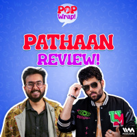 PATHAAN REVIEW! | Pop Wrap!