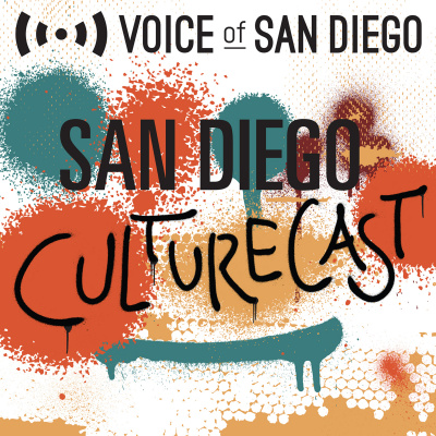 San Diego Culturecast By Voice Of San Diego