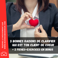 3 bonnes raisons de clarifier ton client de coeur