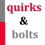 Quirks  Bolts