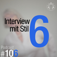 #106 - Stil 6 im ausführlichen Interview