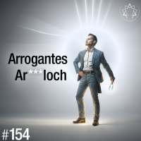 #154 - Arroganz