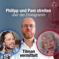 #151 - Philipp und Pam streiten über das Enneagramm (Live-Mediation)