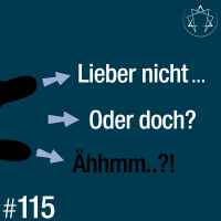 #115 - Sag ichs oder sag ichs nicht?