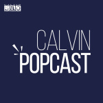Calvin Popcast