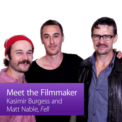 Kasimir Burgess, Matt Nable And Daniel Henshall: Meet The Filmmaker