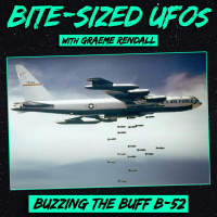 Bite-Sized UFOs | Buzzing the Buff B-52