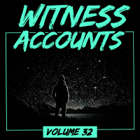 Witness Accounts: Volume 32
