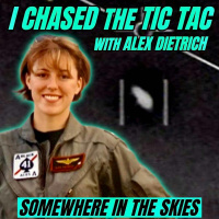 I Chased the Tic Tac UFO (w/ Alex Dietrich)