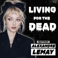 Halloween Series | Living for the Dead (w/ Alexandré LeMay)