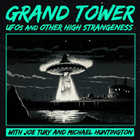 Grand Tower: UFOs and other High Strangeness