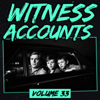 Witness Accounts: Volume 33