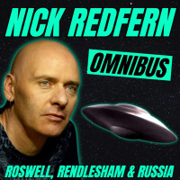 OMNIBUS 01 | Nick Redfern: Roswell, Rendlesham  Russia