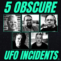 5 Obscure UFO Incidents (A Podcaster Panel Discussion)