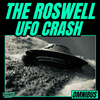 OMNIBUS 02 | The Roswell UFO Crash