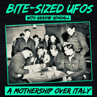 Bite-Sized UFOs | A Mothership over Italy