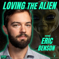 Loving the Alien: Three Days in the Mirror World of Modern UFOlogy (w/ Eric Benson)