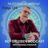 Folge 133 NLP - das ist wichtig!