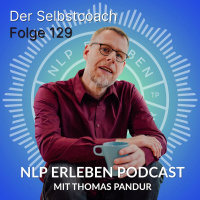 Folge 129: Der Selbstcoach mit NLP