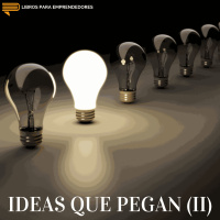 #029-B - Ideas Que Pegan (parte 2)